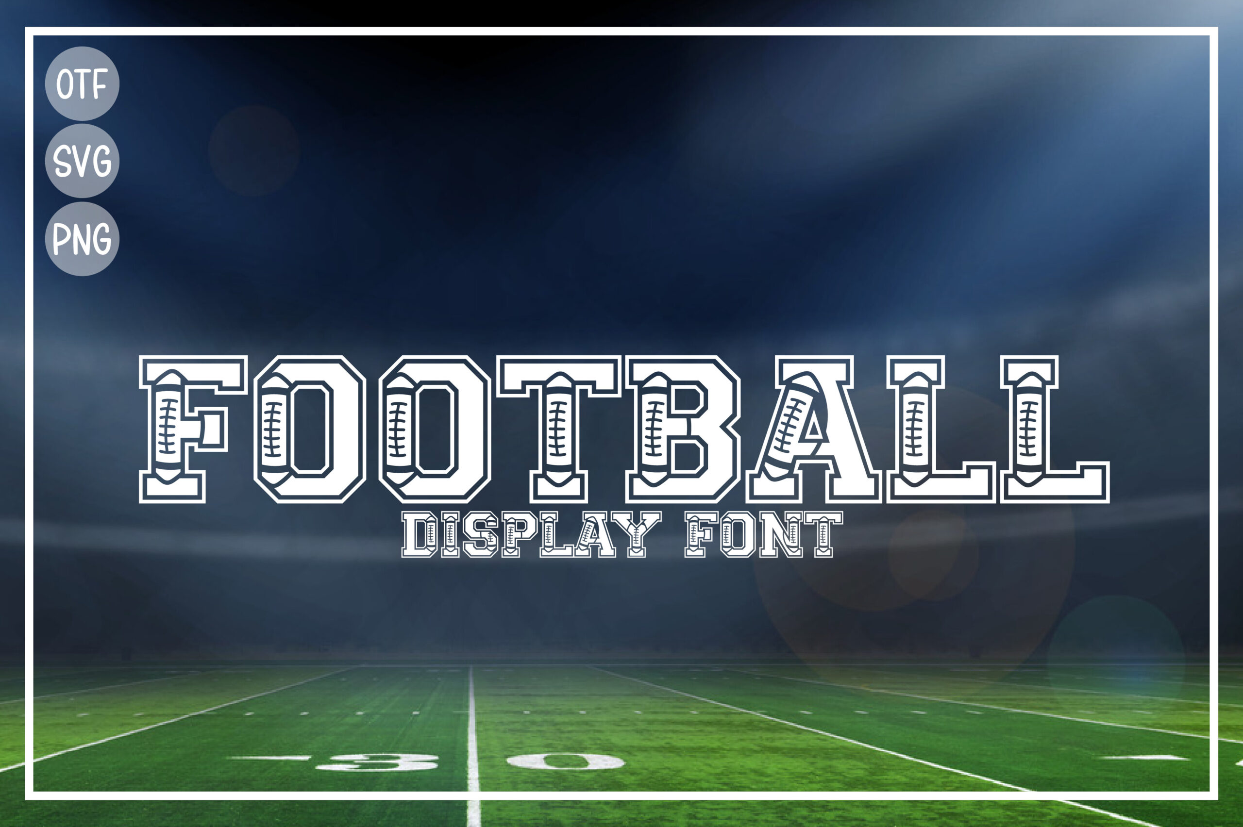 Football Font by AvocadoSVG, white outlined varsity capitals over a night stadium with OTF SVG PNG badges