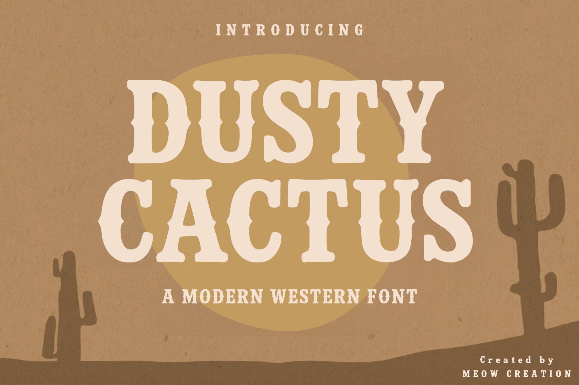 Dusty Cactus Font by Meow Creation, cream capitals with barbed serifs over a sun and cactus preview on tan