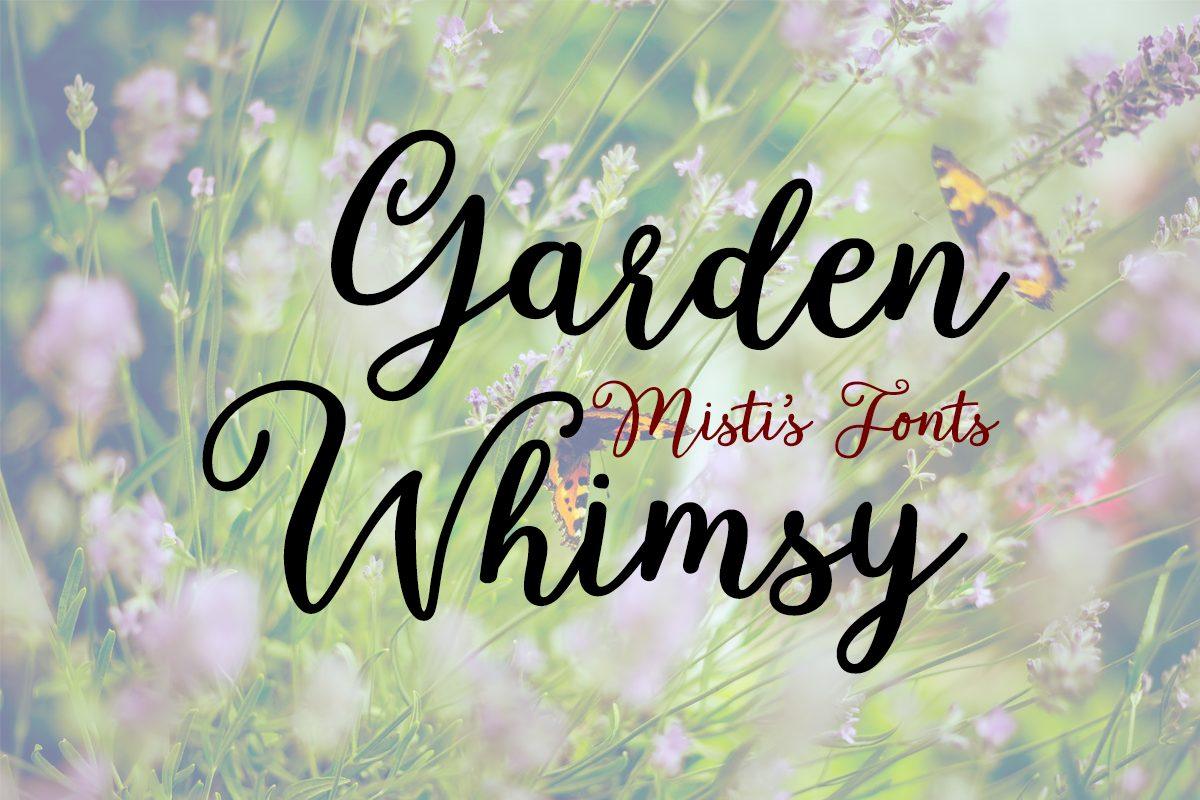 Garden Whimsy Font by Misti, black slanted calligraphy-style script with contrast strokes