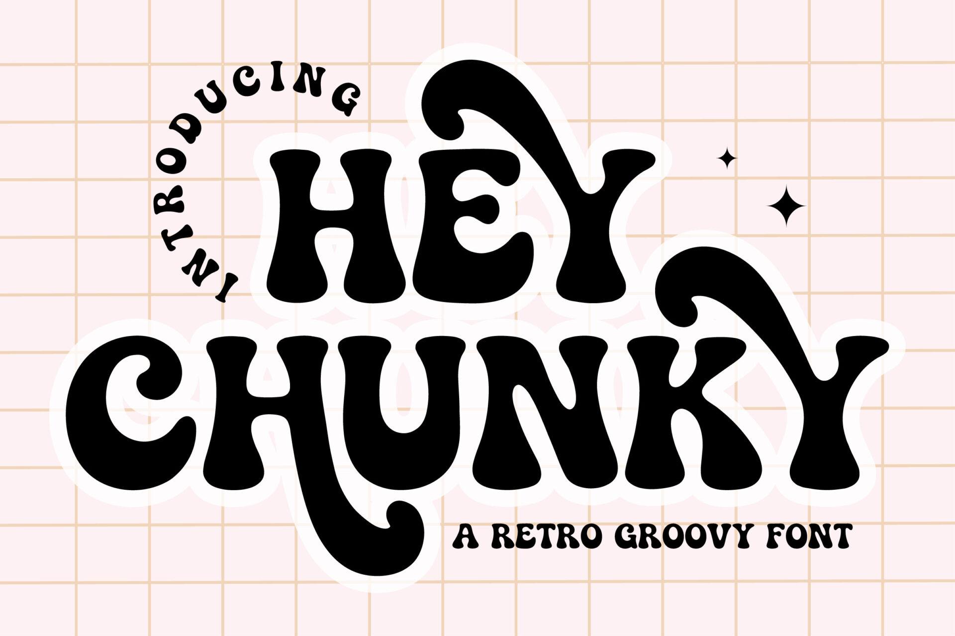 Hey Chunky Font by Meow Creation, heavy flared retro letters