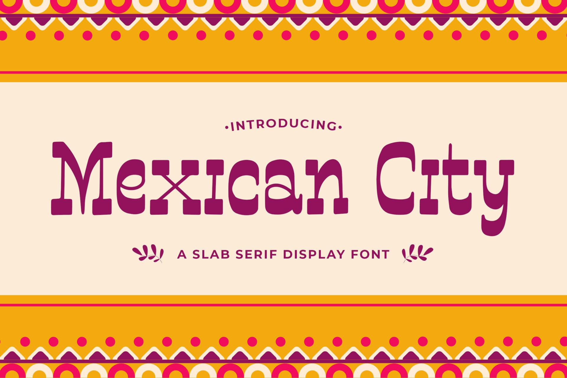 Mexican City Font by TypeFactory, magenta slab serif letters between pink and yellow pattern borders preview