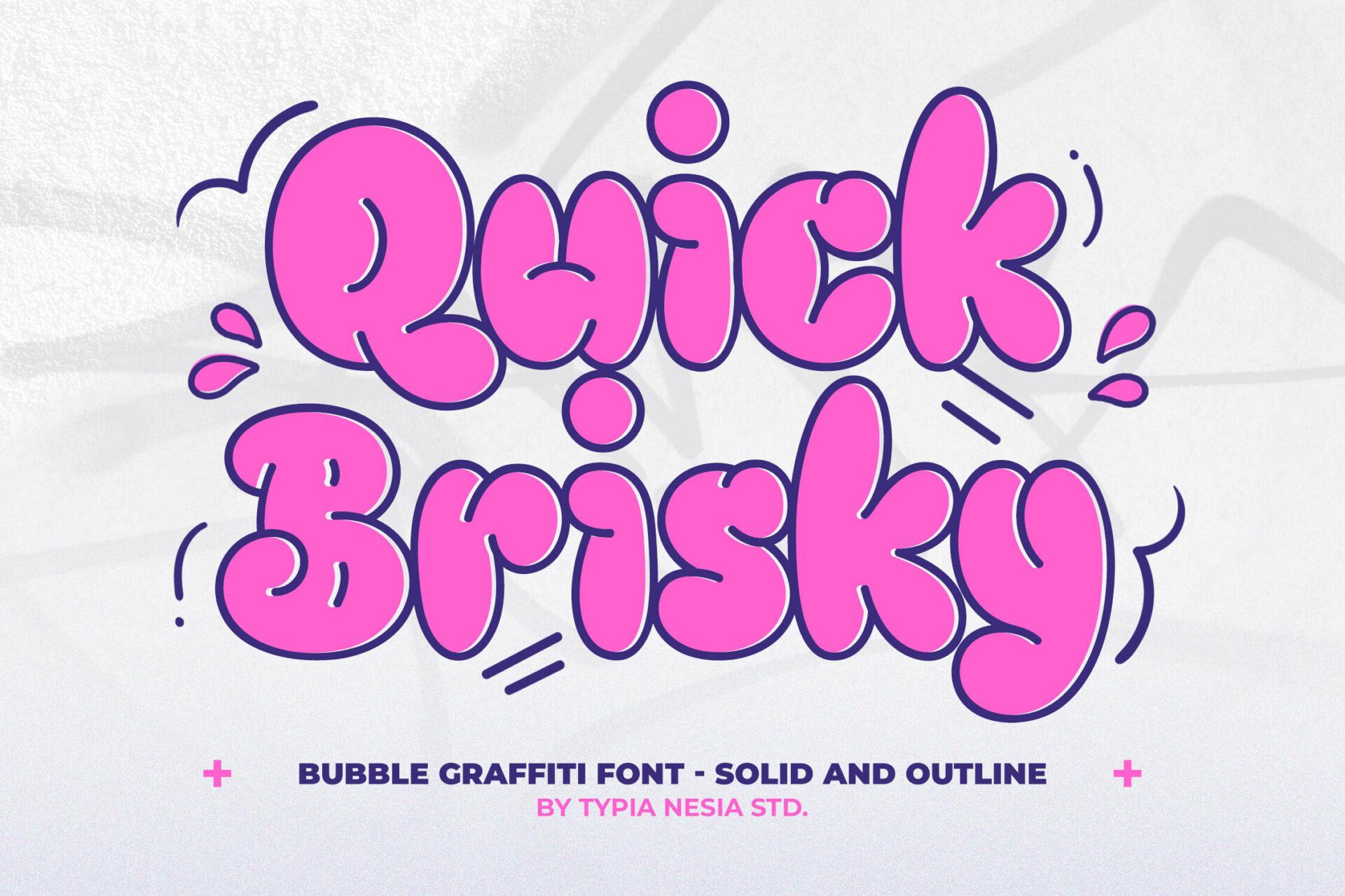 Quick Brisky Font by Typia Nesia, pink bubble graffiti letters with dark outline and splash marks