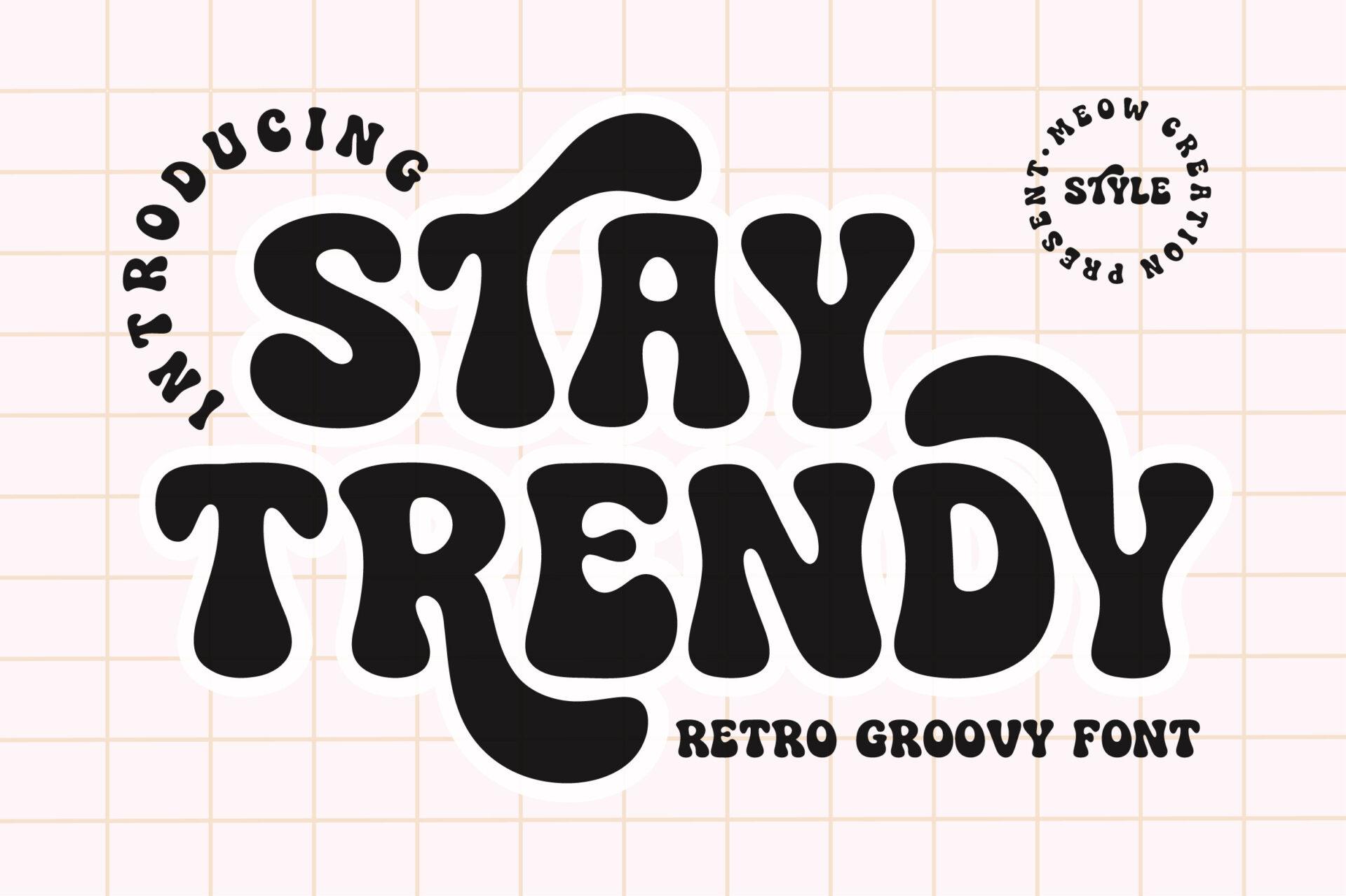 Stay Trendy Font by Meow Creation, heavy black groovy letters with round terminals