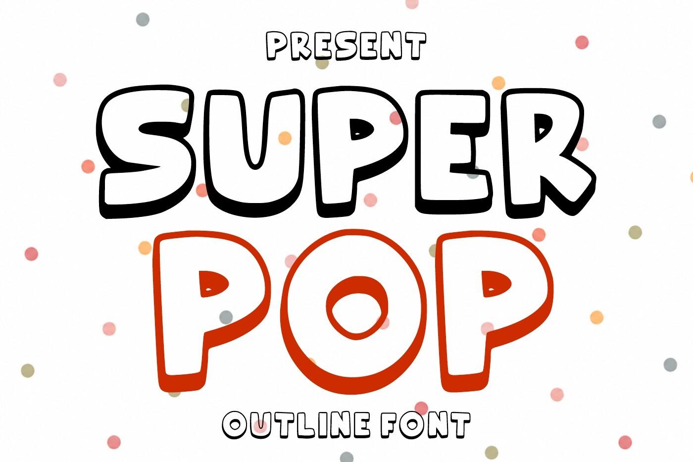 Super Pop Font by WNIdesign, white comic capitals with a black outline and 3D side