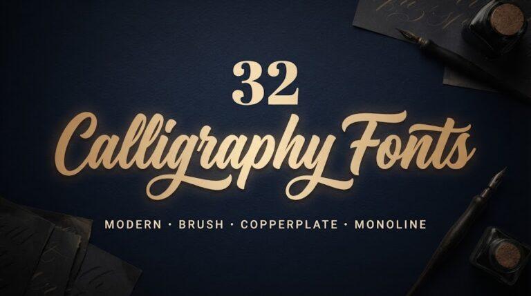 32 Calligraphy Fonts in modern, brush, copperplate and monoline styles