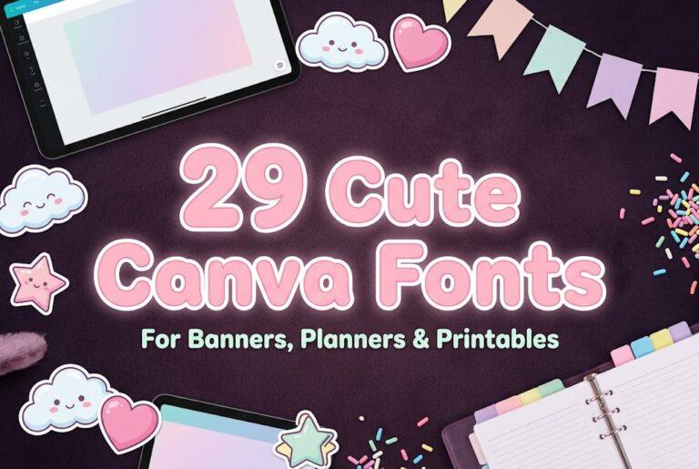 29 Cute Canva Fonts for banners, planners and printables on a dark purple background with kawaii stickers, a tablet and a pastel planner