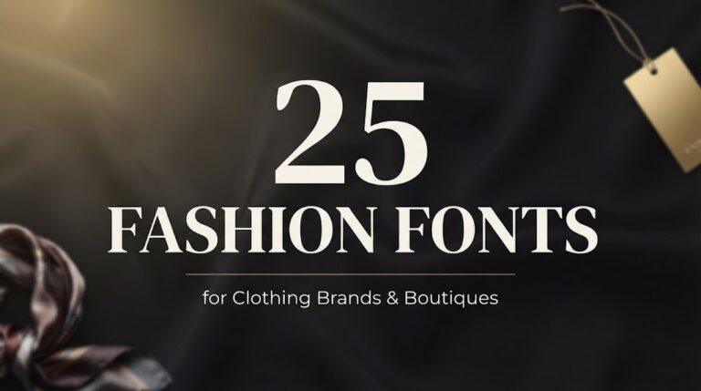 25 Fashion Fonts for Clothing Brands and Boutiques
