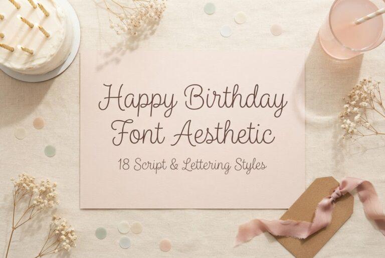 Happy Birthday Font Aesthetic: 18 script and lettering styles title on a blush card with birthday cake and gift tag
