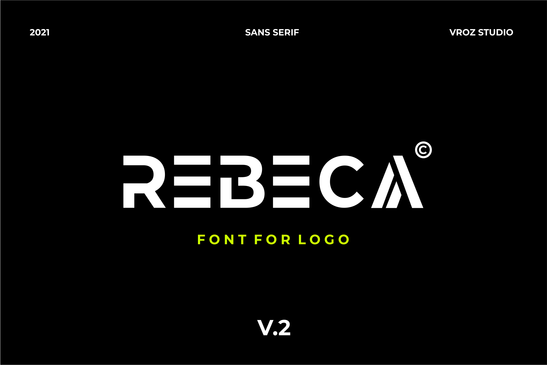 Rebeca Font by Vroz Studio, geometric logo capitals in white on black