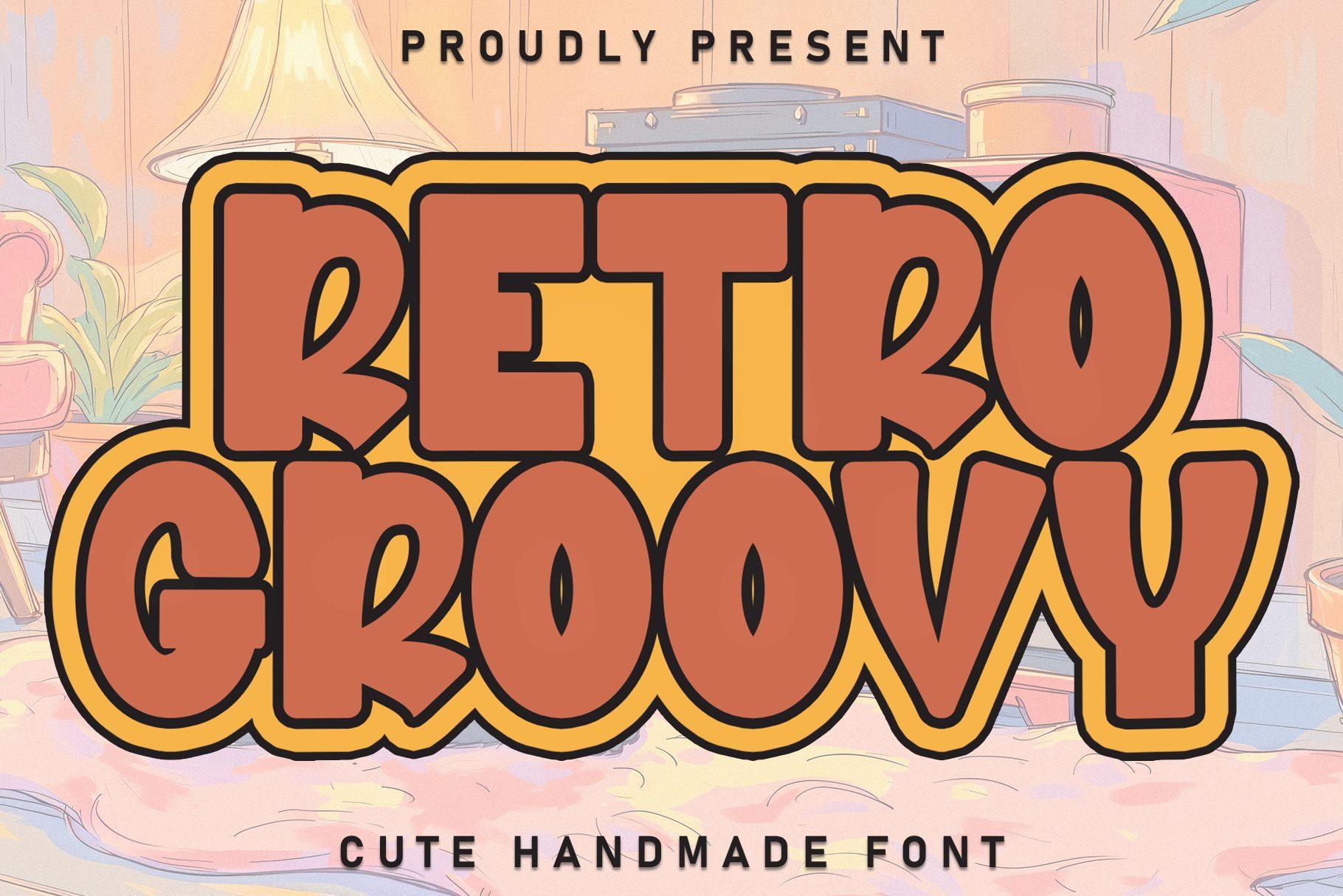 Retro Groovy Font preview, chunky rounded retro capitals with outline style