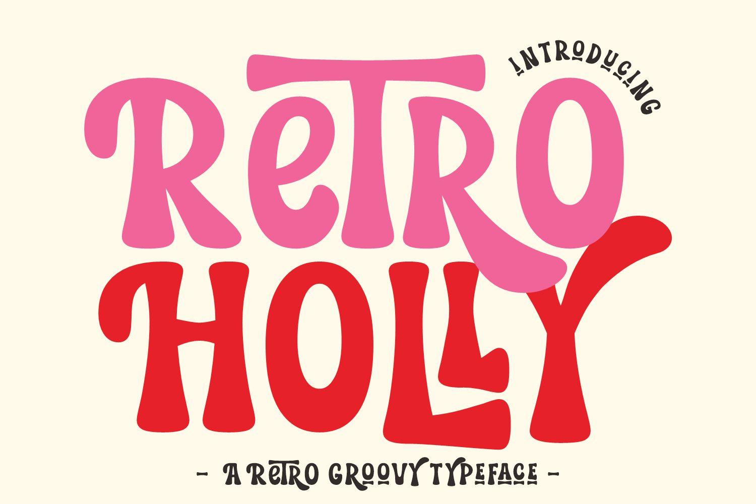 Retro Holly Font preview, retro and groovy style from the different fonts styles alphabet list